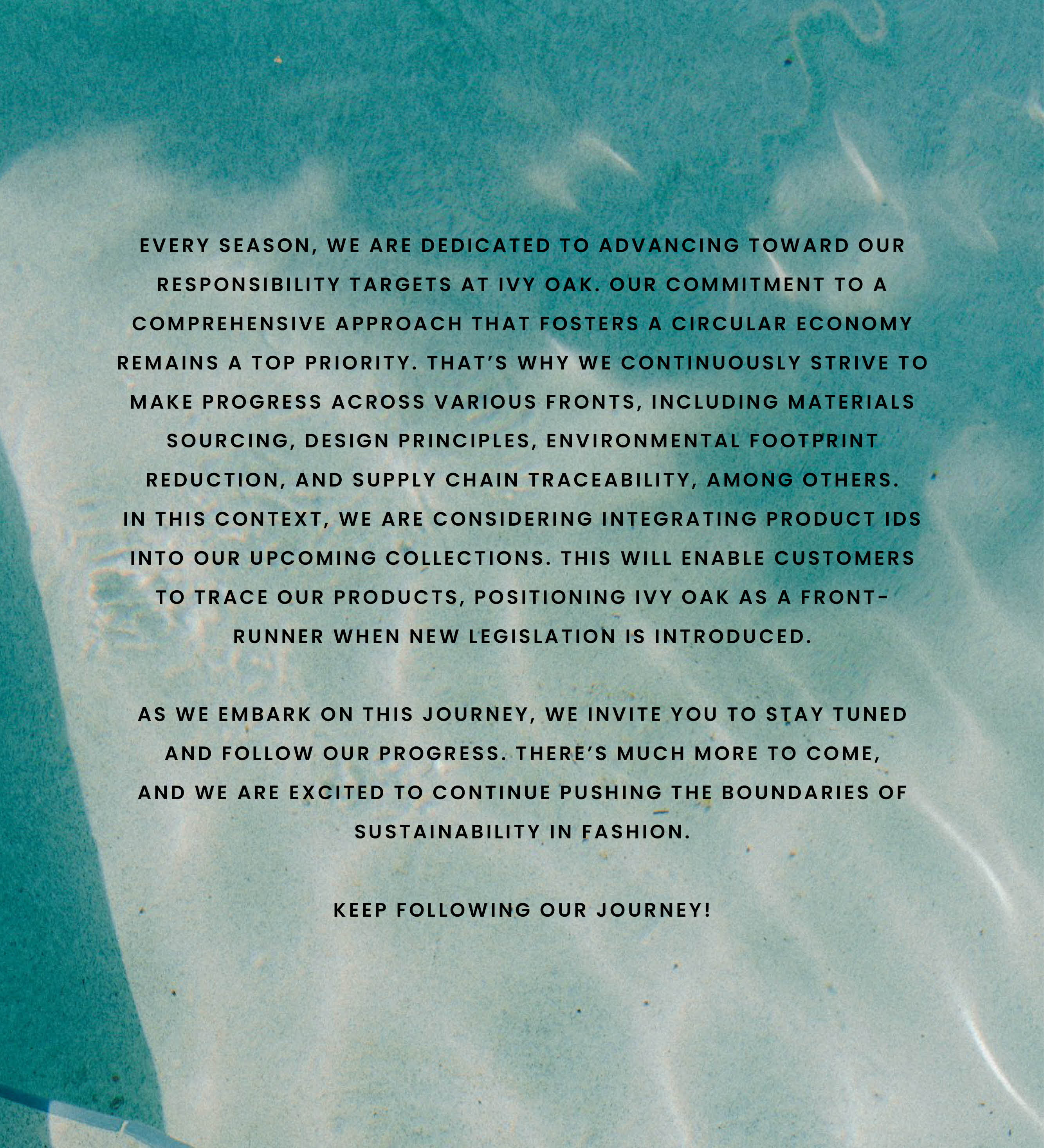 A letter about sustainability, responsibility, and product traceability on a teal watery background.